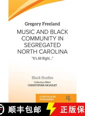 【3-4周达】Music and Black Community in Segregated North Carolina: It's all right... [9781915271211]