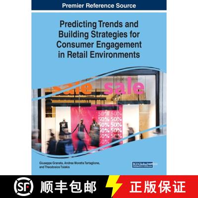 【3-4周达】Predicting Trends and Building Strategies for Consumer Engagement in Retail Environments [9781522593430]