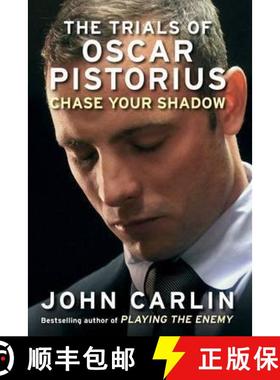【3-4周达】Chase Your Shadow: The Trials of Oscar Pistorius [9781782393276]