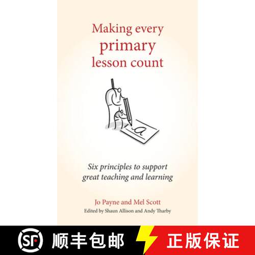【3-4周达】Making Every Primary Lesson Count: Six Principles to Support Great Teaching and Learning [9781785831812]
