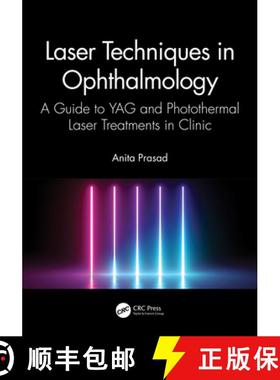 【3-4周达】Laser Techniques in Ophthalmology: A Guide to Yag and Photothermal Laser Treatments in Clinic [9780367700324]
