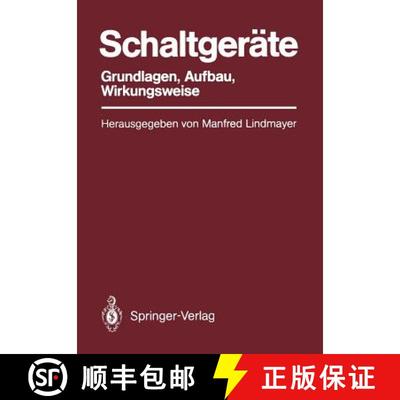 【3-4周达】Schaltgeräte : Grundlagen, Aufbau, Wirkungsweise (Softcover reprint of the original 1st e... [9783642522680]