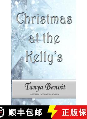预订 Christmas at the Kelly's: A Stormy Encounters Novella [9781990235023]