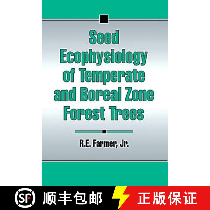 【4周达】Seed Ecophysiology of Temperate and Boreal Zone Forest Trees [9781574440546]