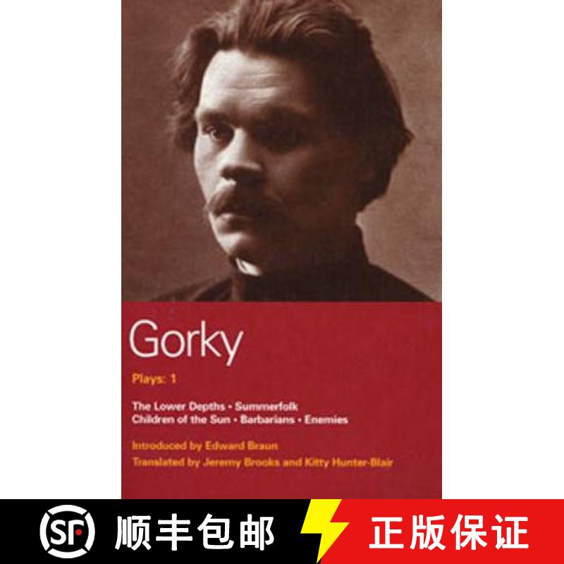 【3-4周达】Gorky Plays: 1: Enemies; The Lower Depths; Summerfolk; Children of the Sun - Enemies, The ... [9780413181107]