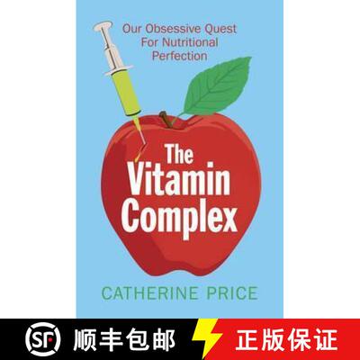 【3-4周达】Vitamin Complex: Our Obsessive Quest for Nutritional Perfection [9781780748351]