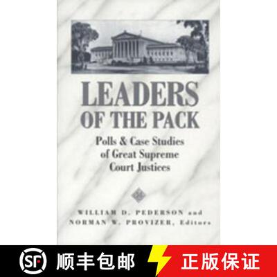 预订 Leaders of the Pack : Polls and Case Studies of Great Supreme Court Justices [9780820463063]