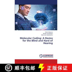 【3-4周达】Molecular Coding: A Device for the Blind and Hard of Hearing [9786208012182]