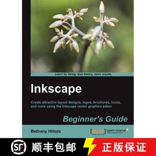 预订 Inkscape Beginner's Guide: Create attractive layout designs, logos, brochures, icons, and more u... [9781849517201]