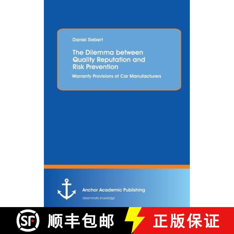 预订 The Dilemma between Quality Reputation and Risk Prevention: Warranty Provisions of Car Manufactu... [9783954892860]