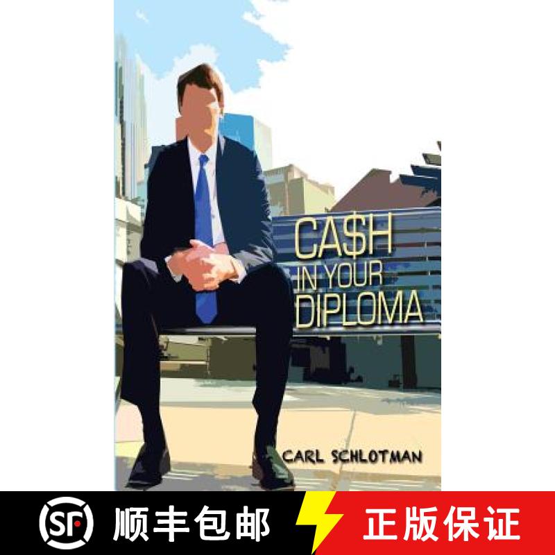 【3-4周达】Cash in Your Diploma: Graduate with Your Dream Job [9780991634408]