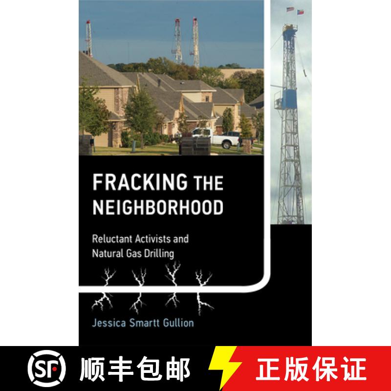 【3-4周达】Fracking the Neighborhood: Reluctant Activists and Natural Gas Drilling [9780262534628]