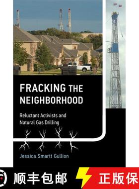 【3-4周达】Fracking the Neighborhood: Reluctant Activists and Natural Gas Drilling [9780262534628]