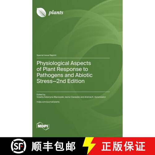 【3-4周达】精装 Physiological Aspects of Plant Response to Pathogens and Abiotic Stress-2nd Edition [9783725838899]