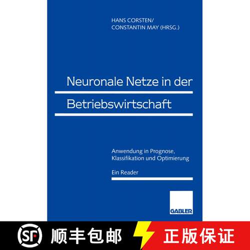 【3-4周达】Neuronale Netze in der Betriebswirtschaft : Anwendung in Prognose, Klassifikation und Opti... [9783409126106]