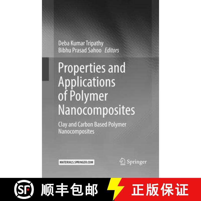 【3-4周达】Properties and Applications of Polymer Nanocomposites : Clay and Carbon Based Polymer Nano... [9783662571439]