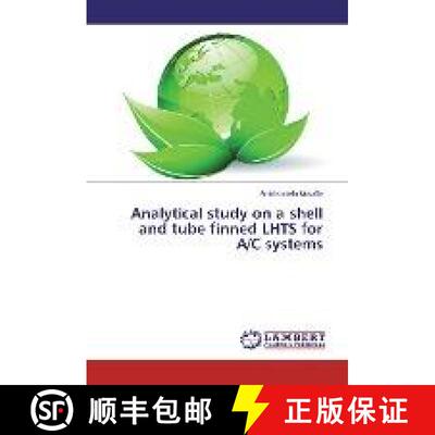预订 Analytical study on a shell and tube finned LHTS for A/C systems [9783330014046]