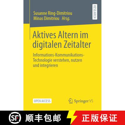 【3-4周达】Aktives Altern im digitalen Zeitalter : Informations-Kommunikations-Technologie verstehen,... [9783658349691]