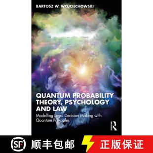 【3-4周达】Quantum Probability Theory, Psychology and Law: Modelling Legal Decision Making with Quant... [9781032514826]
