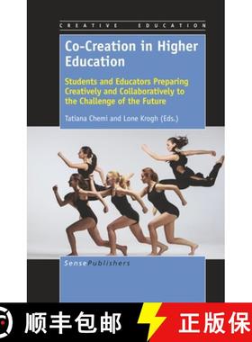 预订 Co-Creation in Higher Education: Students and Educators Preparing Creatively and Collaboratively... [9789463511179]
