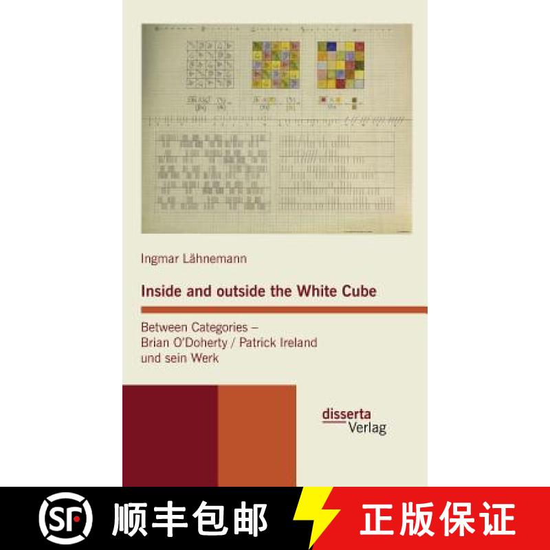 【3-4周达】Inside and outside the White Cube. Between Categories - Brian O´Doherty / Patrick Ireland... [9783942109901]