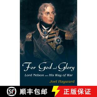 【3-4周达】For God and Glory: Lord Nelson and His Way of War [9781612517797]