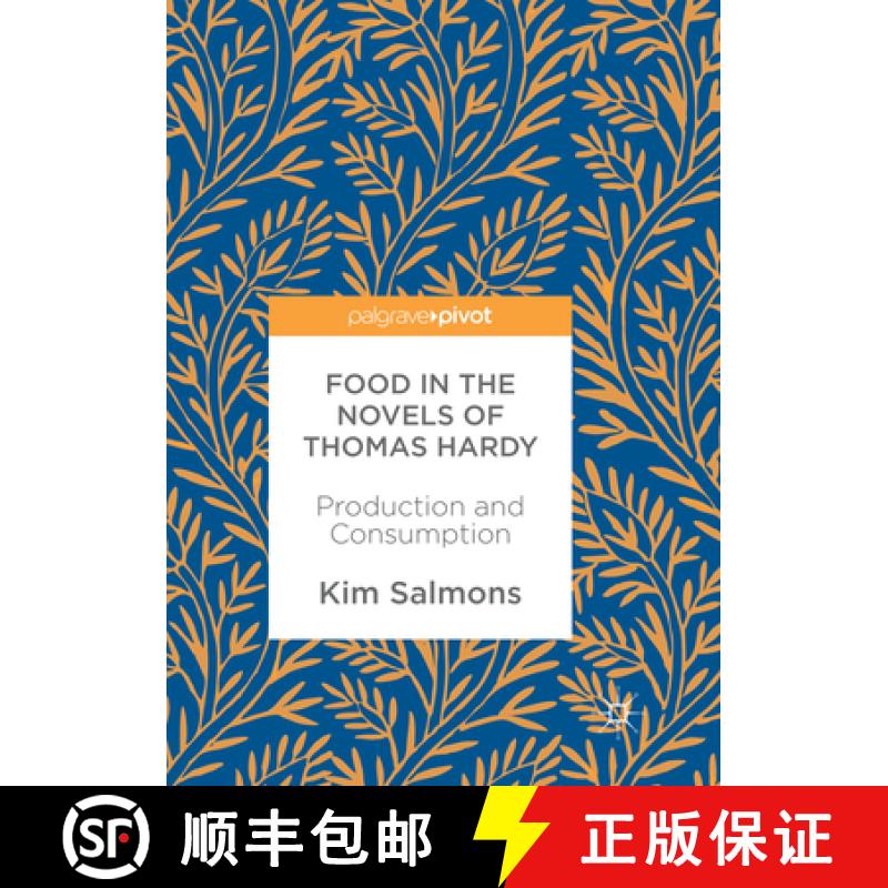 【3-4周达】Food in the Novels of Thomas Hardy: Production and Consumption [9783319875668]