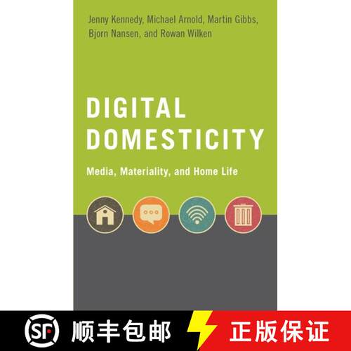 【3-4周达】Digital Domesticity: Media, Materiality, and Home Life [9780190905798]