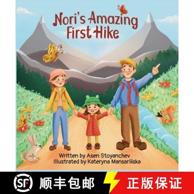 【3-4周达】Nori's Amazing First Hike: An Engaging And Educational Children's Picture Book About Hikin... [9786190402121]
