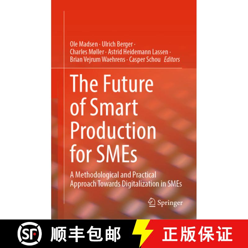 【3-4周达】The Future of Smart Production for SMEs: A Methodological and Practical Approach Towards D... [9783031154270]