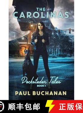 【3-4周达】Docksteder Tales: Book 1: The Carolinas [9780999543009]