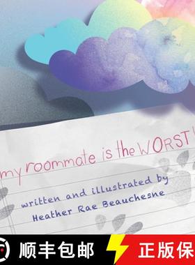 【3-4周达】My Roommate is the Worst!: A furry roommate goes from bad to best. [9781777960933]