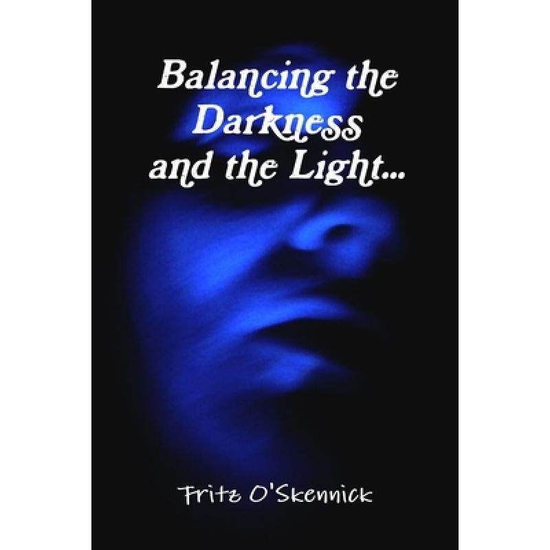 【4周达】balancing the darkness and the light. [9781291163117]