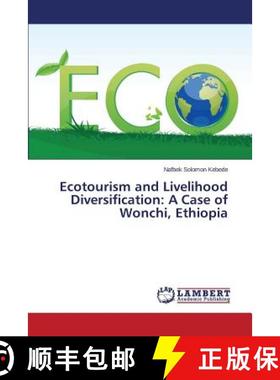 预订 Ecotourism and Livelihood Diversification: A Case of Wonchi, Ethiopia [9783659813238]