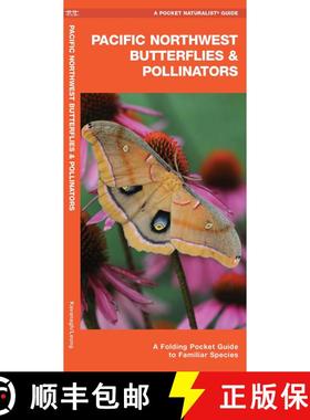 【3-4周达】Pacific Northwest Butterflies & Pollinators: A Folding Pocket Guide to Familiar Species [9781620054574]