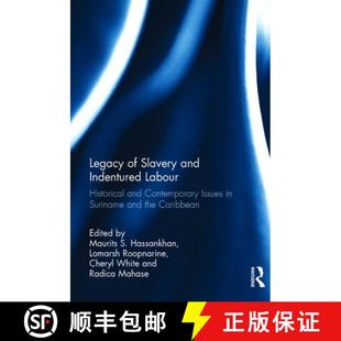 Historical an... Issues and Slavery Contemporary Indentured Legacy 4周達(dá) Suriname 9781138280557 Labour