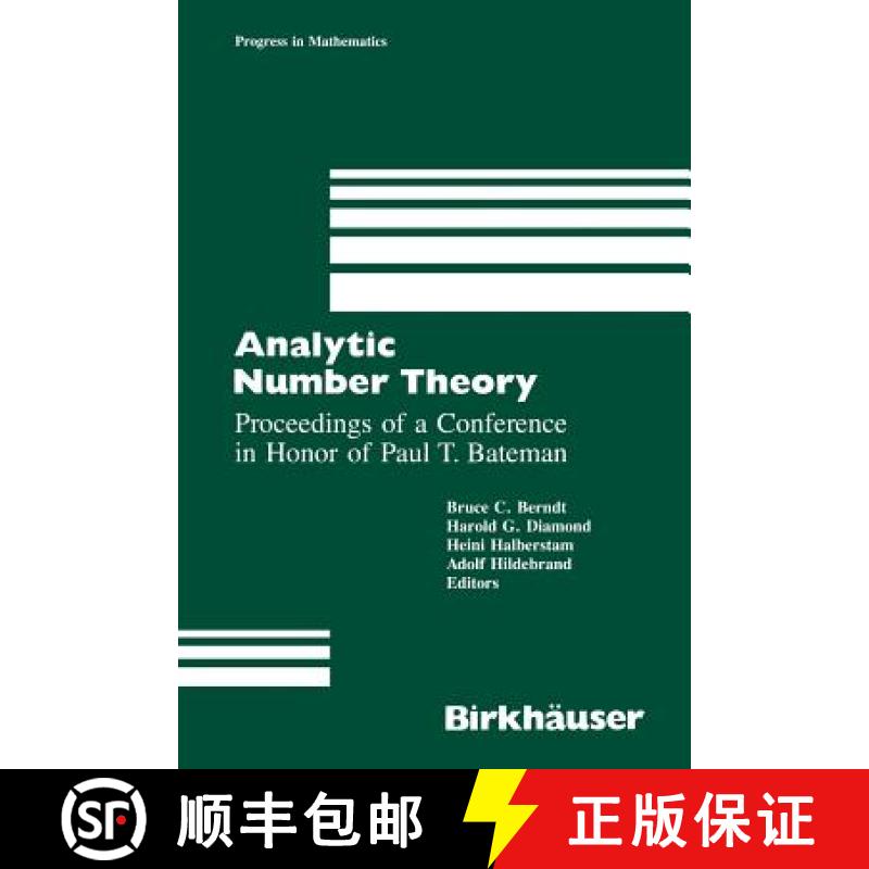 【3-4周达】Analytic Number Theory : Proceedings of a Conference in Honor of Paul T. Bateman [9781461280347]
