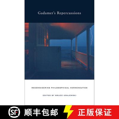 【3-4周达】Gadamer′s Repercussions – Reconsidering Philosophical Hermeneutics (First Edition) [9780520231863]