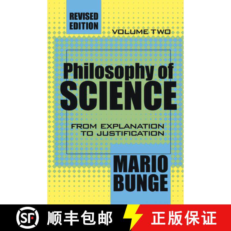 【3-4周达】Philosophy of Science: Volume 2, From Explanation to Justification - From Explanation to J... [9780765804143]