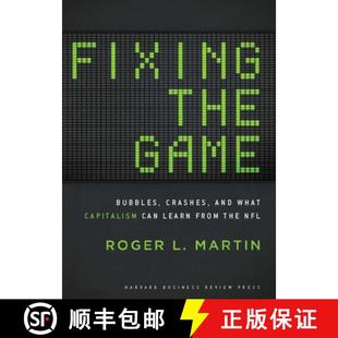 【3-4周达】Fixing the Game: Bubbles, Crashes, and What Capitalism Can Learn from the NFL [9781422171646]