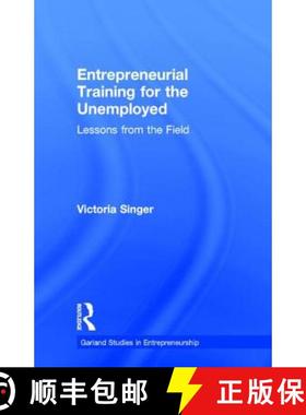 【3-4周达】Entrepreneurial Training for the Unemployed: Lessons from the Field [9780815333272]
