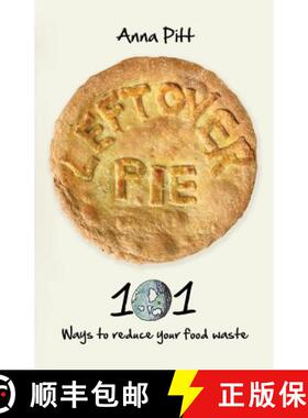 【3-4周达】Leftover Pie: 101 ways to reduce your food waste [9780957463714]