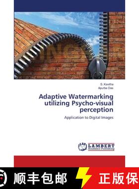预订 Adaptive Watermarking utilizing Psycho-visual perception [9783659419164]