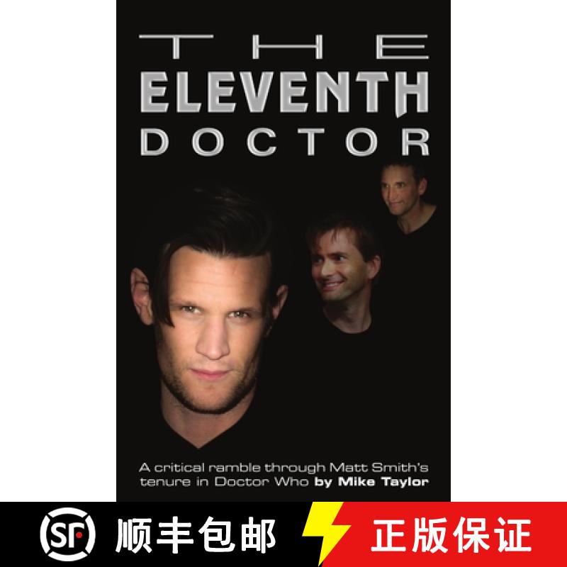 预订 The Eleventh Doctor: a critical ramble through Matt Smith's tenure in Doctor Who [9781291695700]