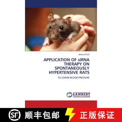 预订 APPLICATION OF siRNA THERAPY ON SPONTANEOUSLY HYPERTENSIVE RATS [9786207471263]