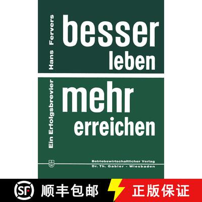 【3-4周达】Besser Leben -- Mehr Erreichen: Ein Erfolgsbrevier (2. Auflage 1968) (2. Auflage 1968) (2.... [9783322979940]