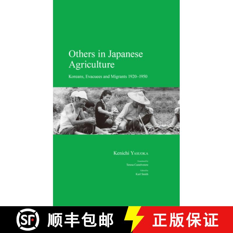 【3-4周达】Others in Japanese Agriculture: Koreans, Evacuees and Migrants 1920-1950 [9781925608168]图片