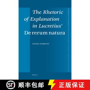 预订 The Rhetoric of Explanation in Lucretius' de Rerum Natura [9789004167964]