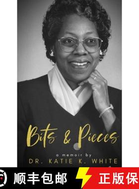 预订 Katie's Bits and Pieces: A Memoir by Katie K. White: A Family Legacy [9781087868042]
