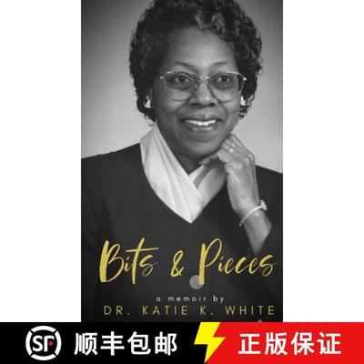 预订 Katie's Bits and Pieces: A Memoir by Katie K. White: A Family Legacy [9781087868042]